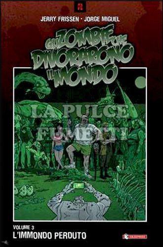 GLI ZOMBIE CHE DIVORARONO IL MONDO # 3: L'IMMONDO PERDUTO